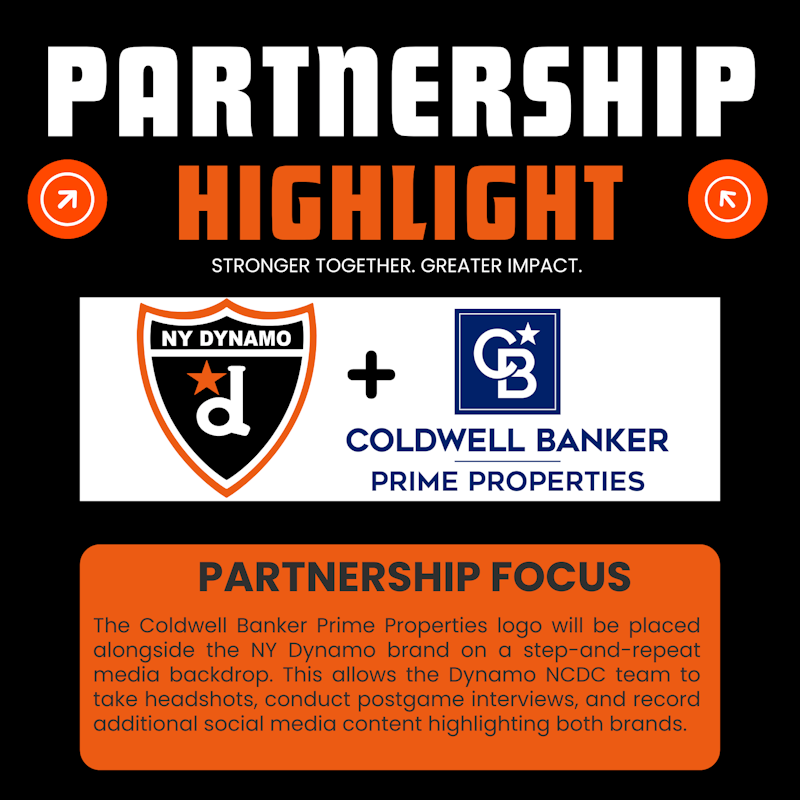 he New York Dynamo NCDC team is proud to announce that Coldwell Banker Prime Properties will be the presenting sponsor for the media backdrop for the 2026-27 season